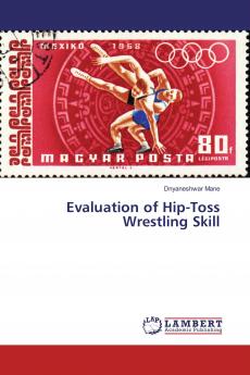 Evaluation of Hip-Toss Wrestling Skill