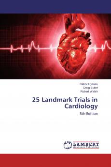 25 Landmark Trials in Cardiology: 5th Edition