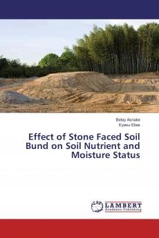 Effect of Stone Faced Soil Bund on Soil Nutrient and Moisture Status