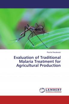 Evaluation of Traditional Malaria Treatment for Agricultural Production