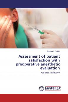 Assessment of patient satisfaction with preoperative anesthetic evaluation