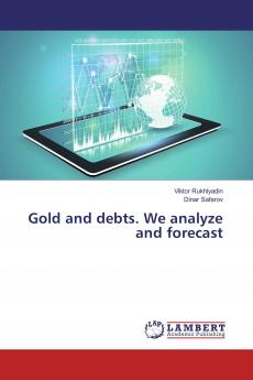 Gold and debts. We analyze and forecast