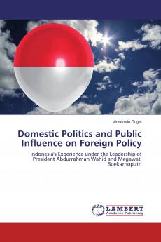 Domestic Politics and Public Influence on Foreign Policy