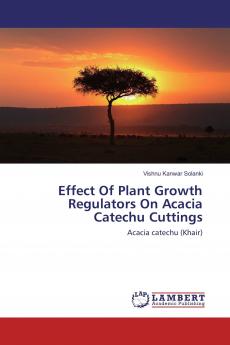 Effect Of Plant Growth Regulators On Acacia Catechu Cuttings