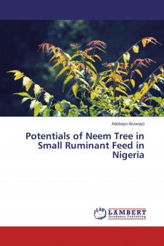 Potentials of Neem Tree in Small Ruminant Feed in Nigeria