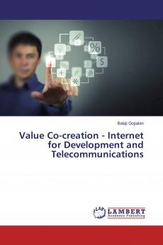 Value Co-creation - Internet for Development and Telecommunications