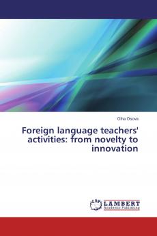 Foreign language teachers' activities: from novelty to innovation