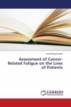 Assessment of Cancer-Related Fatigue on the Lives of Patients