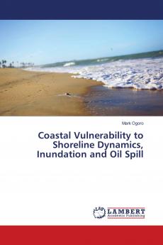 Coastal Vulnerability to Shoreline Dynamics Inundation and Oil Spill