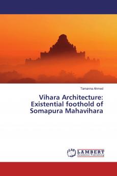 Vihara Architecture: Existential foothold of Somapura Mahavihara