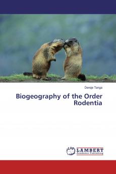 Biogeography of the Order Rodentia