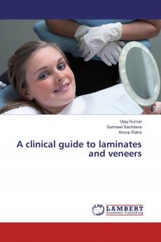 A clinical guide to laminates and veneers