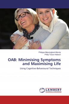OAB: Minimising Symptoms and Maximising Life: Using Cognitive-Behavioural Techniques