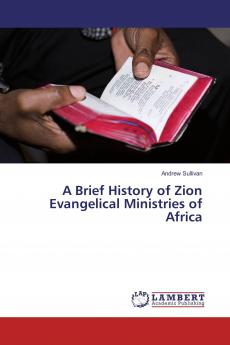 A Brief History of Zion Evangelical Ministries of Africa