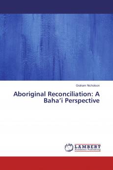 Aboriginal Reconciliation: A Baha’i Perspective
