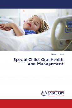 Special Child: Oral Health and Management