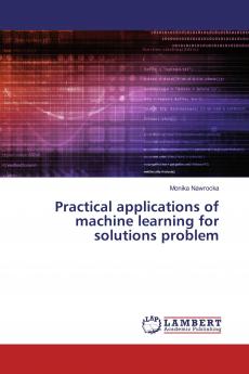 Practical applications of machine learning for solutions problem