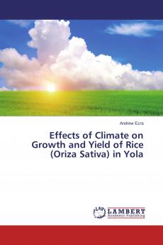 Effects of Climate on Growth and Yield of Rice (Oriza Sativa) in Yola
