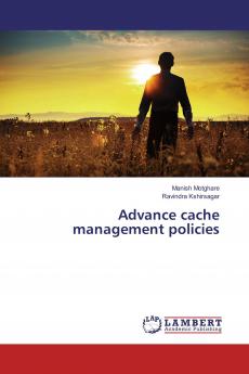 Advance cache management policies