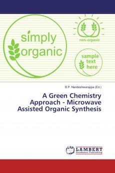 A Green Chemistry Approach - Microwave Assisted Organic Synthesis