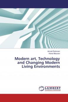 Modern art Technology and Changing Modern Living Environments