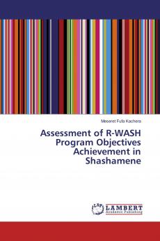 Assessment of R-WASH Program Objectives Achievement in Shashamene
