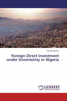 Foreign Direct Investment under Uncertainty in Nigeria