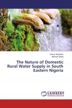 The Nature of Domestic Rural Water Supply in South Eastern Nigeria