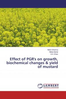 Effect of PGR's on growth biochemical changes & yield of mustard
