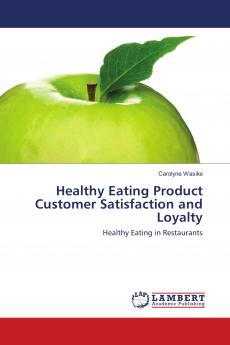 Healthy Eating Product Customer Satisfaction and Loyalty