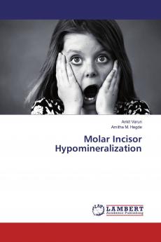 Molar Incisor Hypomineralization