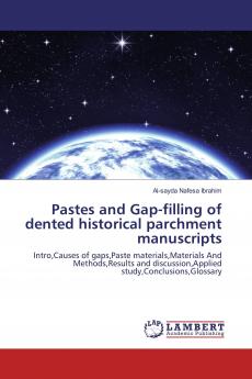 Pastes and Gap-filling of dented historical parchment manuscripts