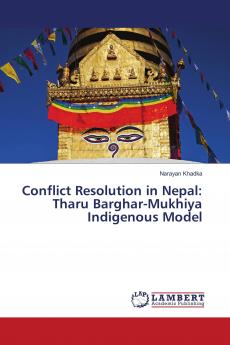 Conflict Resolution in Nepal: Tharu Barghar-Mukhiya Indigenous Model