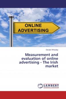Measurement and evaluation of online advertising - The Irish market