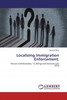 Localizing Immigration Enforcement: