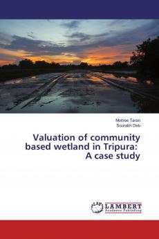 Valuation of community based wetland in Tripura: A case study