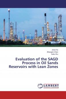 Evaluation of the SAGD Process in Oil Sands Reservoirs with Lean Zones