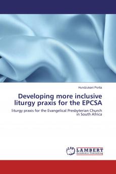 Developing more inclusive liturgy praxis for the EPCSA