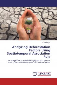 Analyzing Deforestation Factors Using Spatiotemporal Association Rule