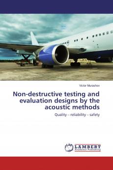 Non-destructive testing and evaluation designs by the acoustic methods