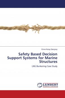 Safety Based Decision Support Systems for Marine Structures