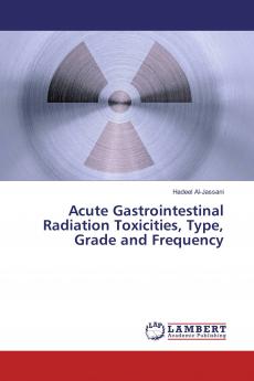 Acute Gastrointestinal Radiation Toxicities Type Grade and Frequency