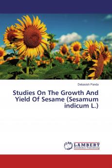Studies On The Growth And Yield Of Sesame (Sesamum indicum L.)