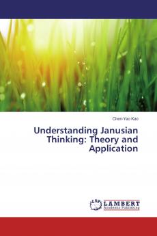 Understanding Janusian Thinking: Theory and Application
