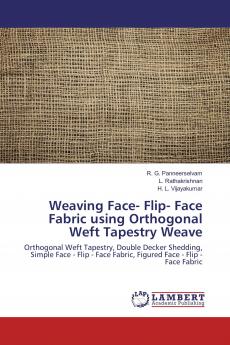 Weaving Face- Flip- Face Fabric using Orthogonal Weft Tapestry Weave