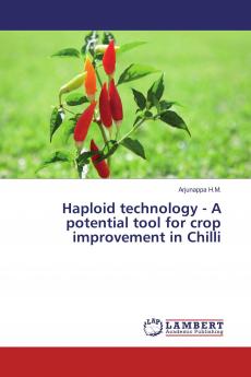 Haploid technology - A potential tool for crop improvement in Chilli