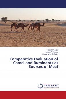 Comparative Evaluation of Camel and Ruminants as Sources of Meat