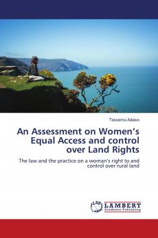 An Assessment on Women's Equal Access and control over Land Rights