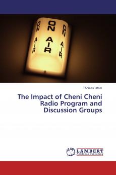 The Impact of Cheni Cheni Radio Program and Discussion Groups