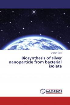 Biosynthesis of silver nanoparticle from bacterial isolate